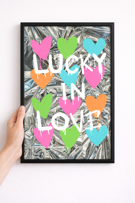 Lucky in love print - unframed