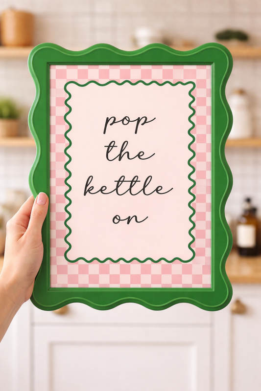 Pop the kettle on print - unframed