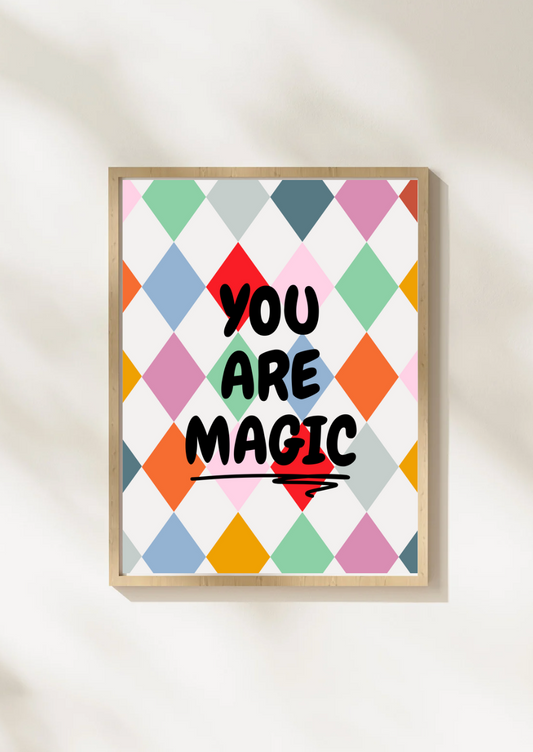 YOU ARE MAGIC
